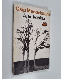 Kirjailijan Osip Ė Mandelʹštam käytetty kirja Ajan kohina