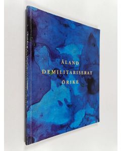 Kirjailijan Susanne Eriksson käytetty kirja Åland : demilitariserat örike