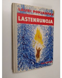 Kirjailijan Lauri Pohjanpää käytetty kirja Lastenrunoja