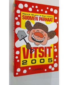 Kirjailijan Henrik ; Kallis Muste käytetty kirja Suomen parhaat vitsit 2005