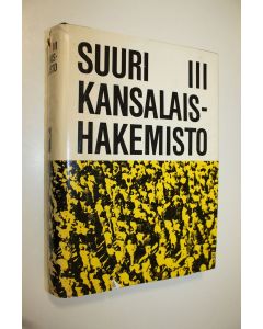 Tekijän Voitto Liukkonen  käytetty kirja Suuri kansalaishakemisto 3 : (S-Ö)