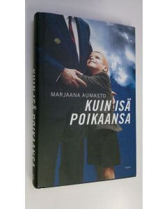 Kirjailijan Marjaana Aumasto käytetty kirja Kuin isä poikaansa