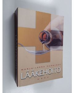 Kirjailijan Marja-Leena Nurminen käytetty kirja Lääkehoito