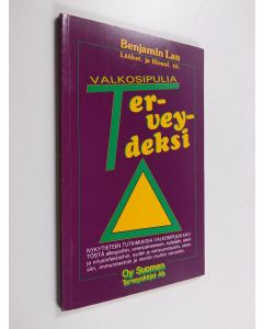 Kirjailijan Benjamin Lau käytetty kirja Valkosipulia terveydeksi