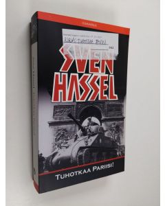 Kirjailijan Sven Hassel käytetty kirja Tuhotkaa Pariisi!