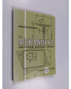 Kirjailijan Hannu Outinen käytetty kirja Mekaniikka teknillisiä kouluja varten 2