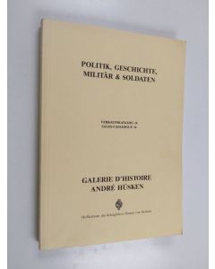 käytetty kirja Politik, Geschichte, Militär & Soldaten : Verkaufskatalog 14 ; Sales-catalogue 14