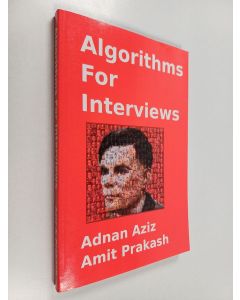 Kirjailijan Adnan Aziz käytetty kirja Algorithms for interviews ; a problem solving approach