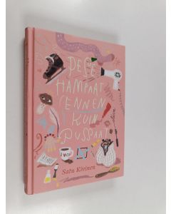 Kirjailijan Satu Kivinen käytetty kirja Pese hampaat ennen kuin pussaat