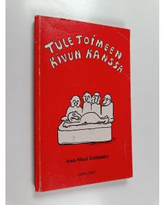 Kirjailijan Ann-Mari Estlander käytetty kirja Tule toimeen kivun kanssa