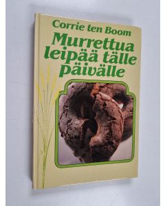 Kirjailijan Corrie ten Boom käytetty kirja Murrettua leipää tälle päivälle
