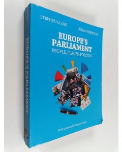 Kirjailijan Stephen Clark käytetty kirja Europe's Parliament : people, places, politics