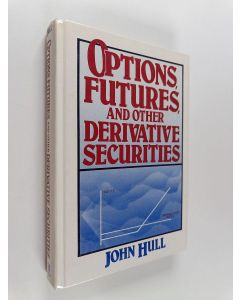 Kirjailijan John Hull käytetty kirja Options, futures, and other derivative securities