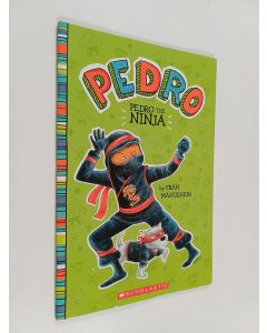 Kirjailijan Fran Manushkin käytetty teos Pedro the Ninja