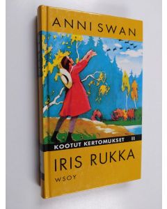 Kirjailijan Anni Swan käytetty kirja Iiris rukka