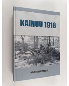 Kirjailijan Hannu Romppainen käytetty kirja Kainuu 1918