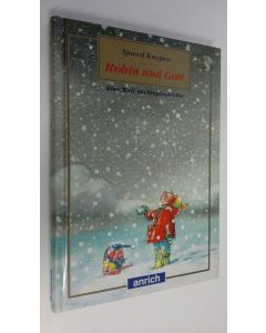 Kirjailijan Sjoerd Kyuper käytetty kirja Robin und Gott : eine weihnachtsgeschichte (ERINOMAINEN)