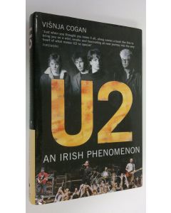Kirjailijan Visnja Cogan käytetty kirja U2 : an irish phenomenon