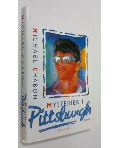 Kirjailijan Michael Chabon käytetty kirja Mysterier i Pittsburgh