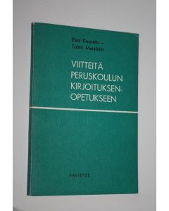 Kirjailijan Elsa Kaarela käytetty kirja Viitteitä peruskoulun kirjoituksenopetukseen etenkin ala- ja keskiasteen opettajille