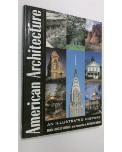 Kirjailijan Robin Langley Sommer käytetty kirja American Architecture : an illustrated history