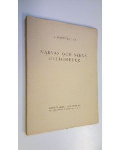 Kirjailijan L. Bäcksbacka käytetty kirja Narvas och Nyens guldsmeder : ett bidrag till kännedom om deras verksamhet och signering