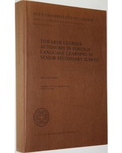 Kirjailijan Irma Huttunen käytetty kirja Towards learner autonomy in foreign language learning in senior secondary school