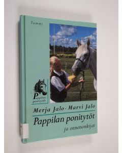 Kirjailijan Marvi Jalo & Merja Jalo käytetty kirja Pappilan ponitytöt ja onnenonkijat