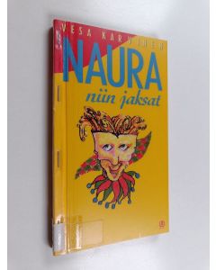 Kirjailijan Vesa Karvinen käytetty kirja Naura, niin jaksat