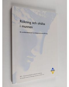 käytetty kirja Rökning och ohälsa i munnen - En evidensbaserad kunskapssammanställning