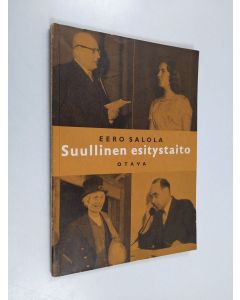 Kirjailijan Eero Salola käytetty kirja Suullinen esitystaito