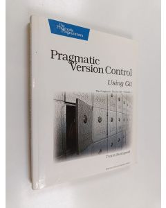 Kirjailijan Travis Swicegood käytetty kirja Pragmatic version control : using Git