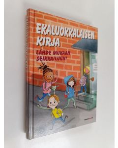 Kirjailijan Helena Bross käytetty kirja Ekaluokkalaisen kirja - Lähde mukaan seikkailuun!