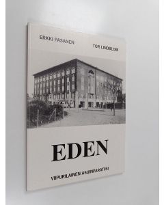 Kirjailijan Erkki Pasanen käytetty kirja Eden : viipurilainen asuinparatiisi
