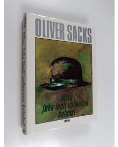 Kirjailijan Oliver Sacks käytetty kirja Mies, joka luuli vaimoaan hatuksi