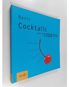 Kirjailijan Bibiana Behrendt käytetty kirja Cocktails entre copains