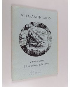 käytetty teos Viitasaaren lukio : vuosikertomus lukuvuodelta 1974-1975