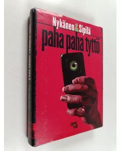 Kirjailijan Harri Nykänen & Jarkko Sipilä käytetty kirja Paha paha tyttö