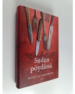 Kirjailijan Rosella Postorino uusi kirja Suden pöydässä