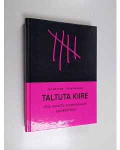 Kirjailijan Jari Salminen käytetty kirja Taltuta kiire : viisi askelta tehokkaaseen ajankäyttöön