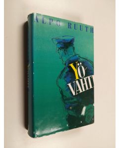 Kirjailijan Alpo Ruuth käytetty kirja Yövahti