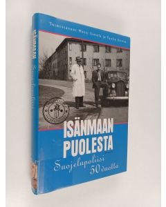 Tekijän Matti ym. Simola  käytetty kirja Isänmaan puolesta : Suojelupoliisi 50 vuotta