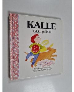 Kirjailijan Pam Zinnemann-Hope käytetty kirja Kalle leikkii pallolla