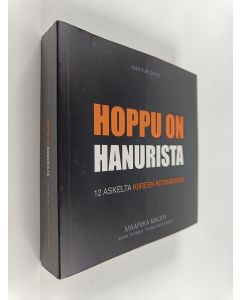 Kirjailijan Maarika Maury käytetty kirja Hoppu on hanurista : 12 askelta kiireen kitkemiseen