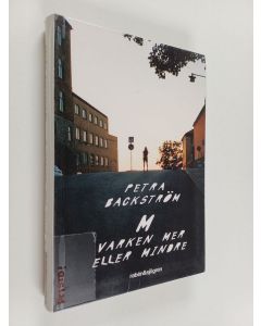 Kirjailijan Petra Backström käytetty kirja M varken mer eller mindre