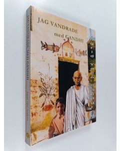 Kirjailijan Ingrid Yden Sandgren käytetty kirja Jag vandrade med Gandhi : Harilal berättar