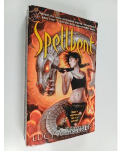Kirjailijan Lucy A. Snyder käytetty kirja Spellbent