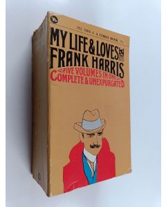 Kirjailijan Frank Harris käytetty kirja My Life and Loves : Five Volumes in One, Complete and Unexpurgated