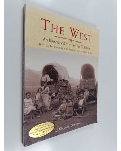 Kirjailijan Dayton Duncan käytetty kirja The West - An Illustrated History for Children