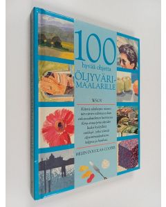 Kirjailijan Helen Douglas-Cooper käytetty kirja 100 hyvää ohjetta öljyvärimaalarille